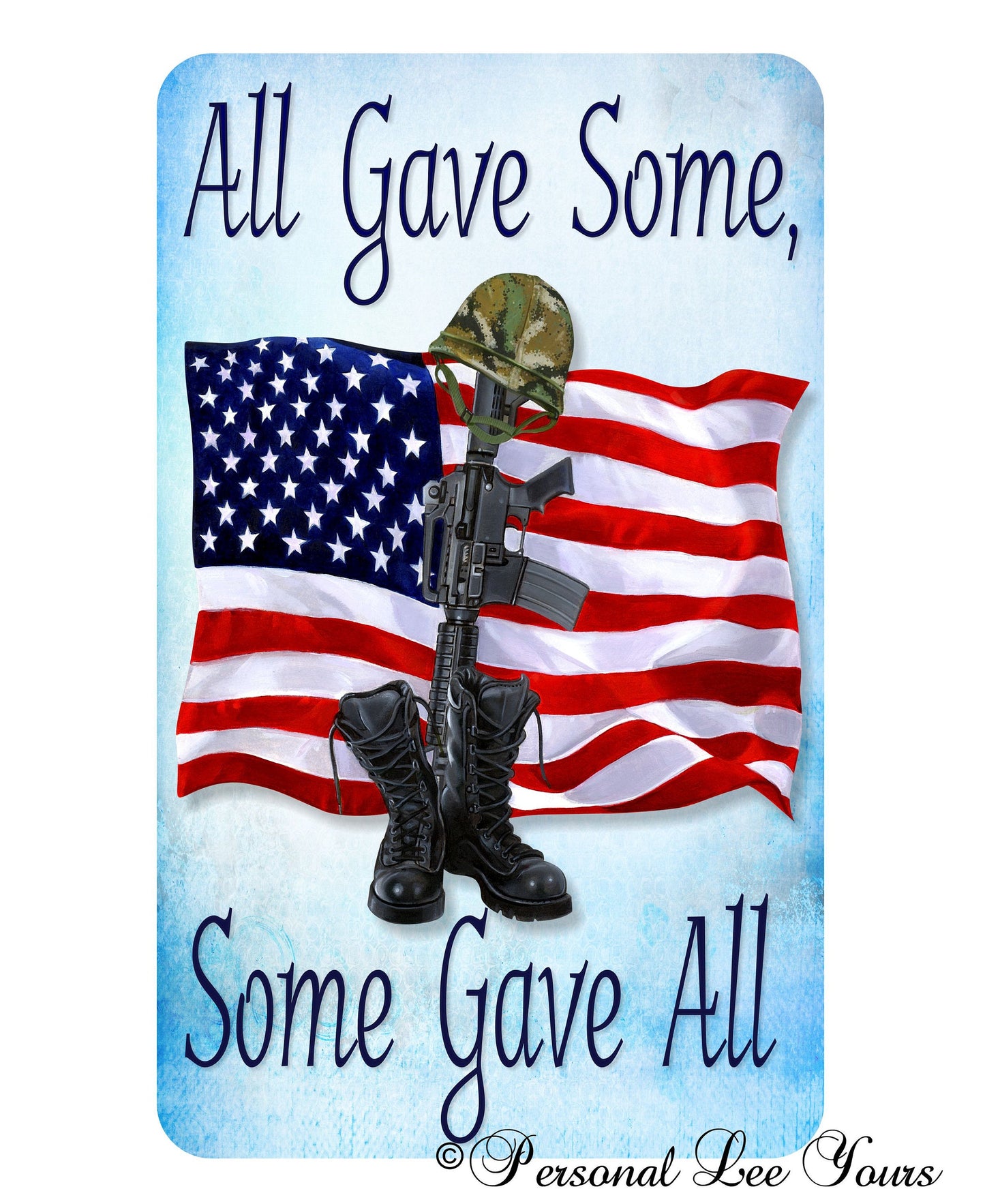 Metal Wreath Sign * All Gave Some, Some Gave All * 3 Sizes * Lightweight