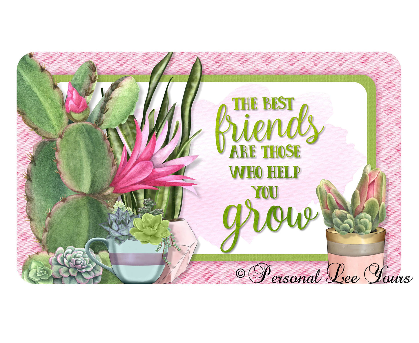 Wreath Sign * The Best Friends Are Those That Help You Grow  * 3 Sizes * Lightweight Metal