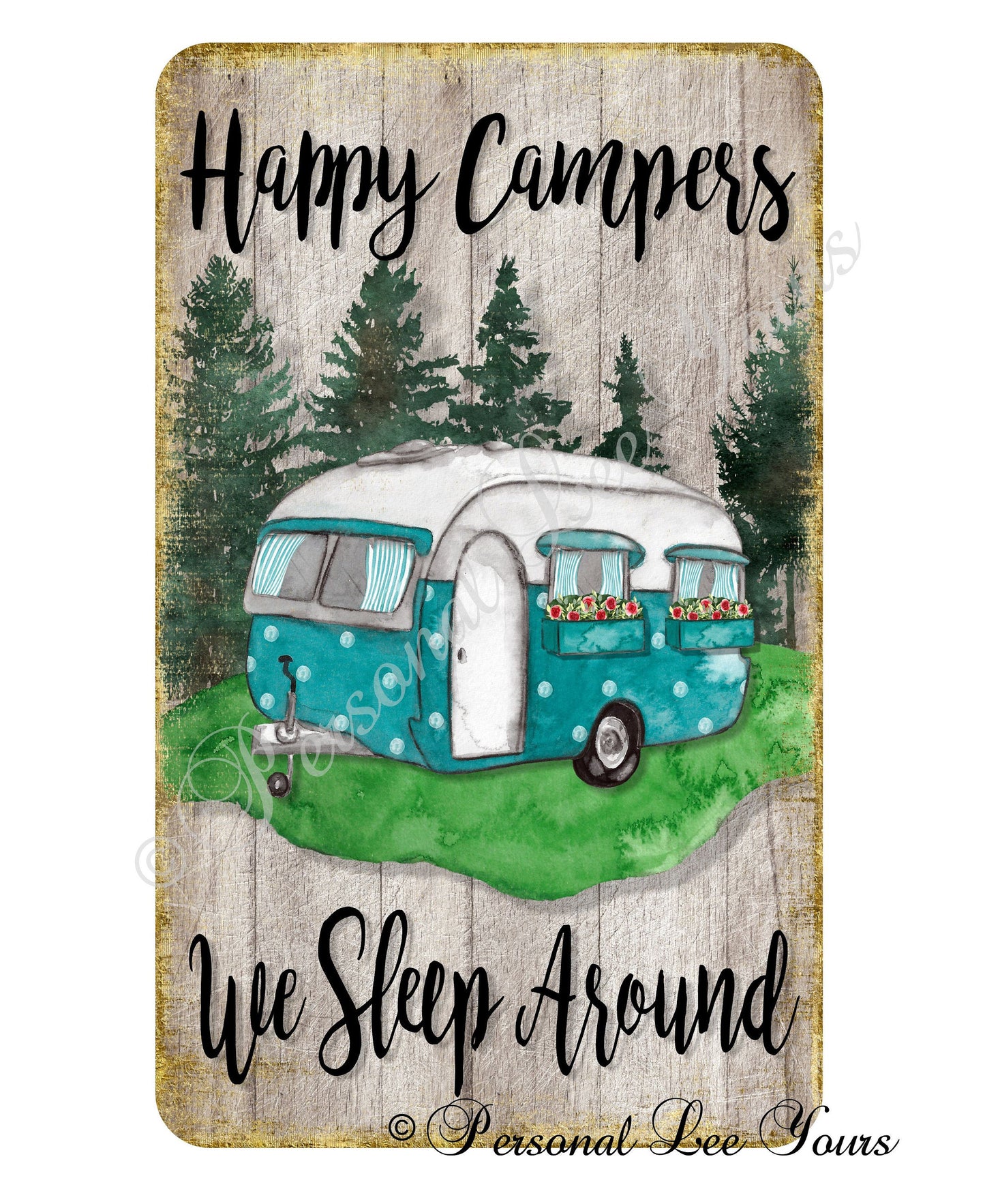 Wreath Sign * Happy Campers * We Sleep Around * 3 Sizes * Lightweight Metal