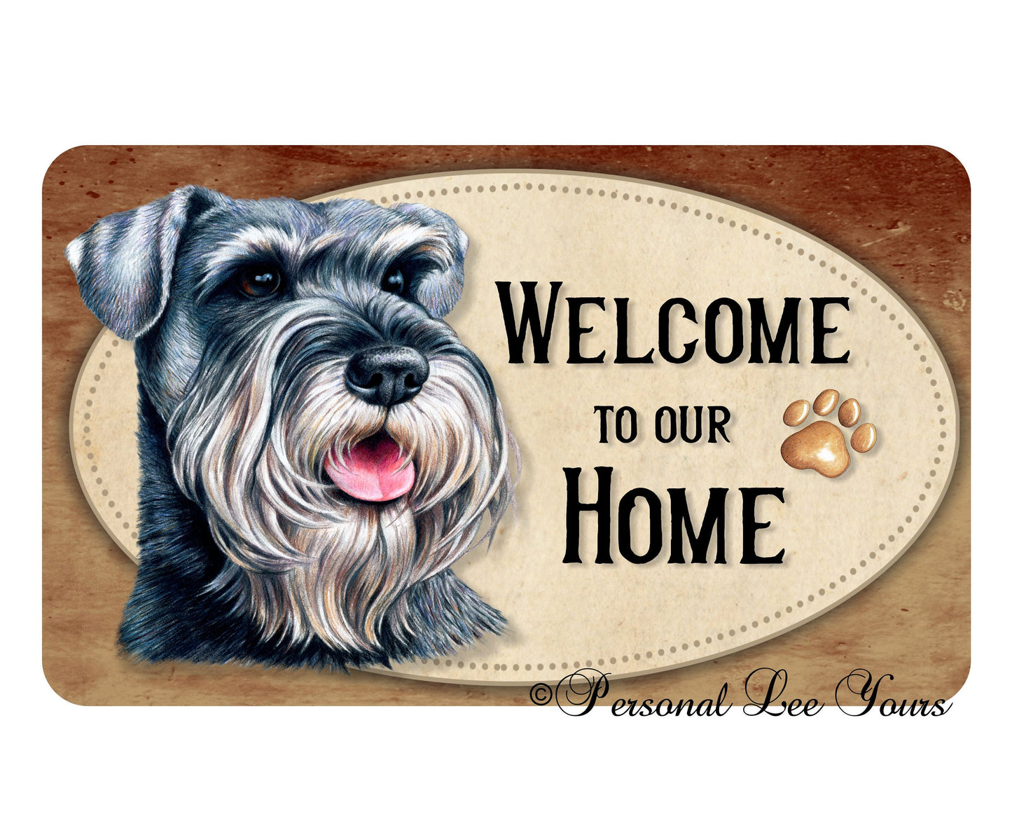 Pet Wreath Sign * Welcome * Schnauzer * 3 Sizes * Lightweight Metal