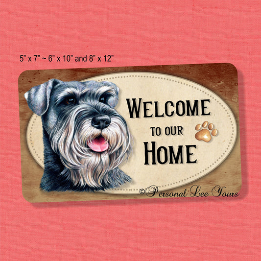 Pet Wreath Sign * Welcome * Schnauzer * 3 Sizes * Lightweight Metal