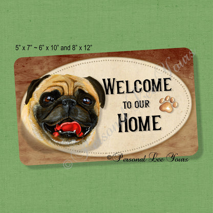 Pet Wreath Sign * Welcome * Pug * 3 Sizes * Lightweight Metal