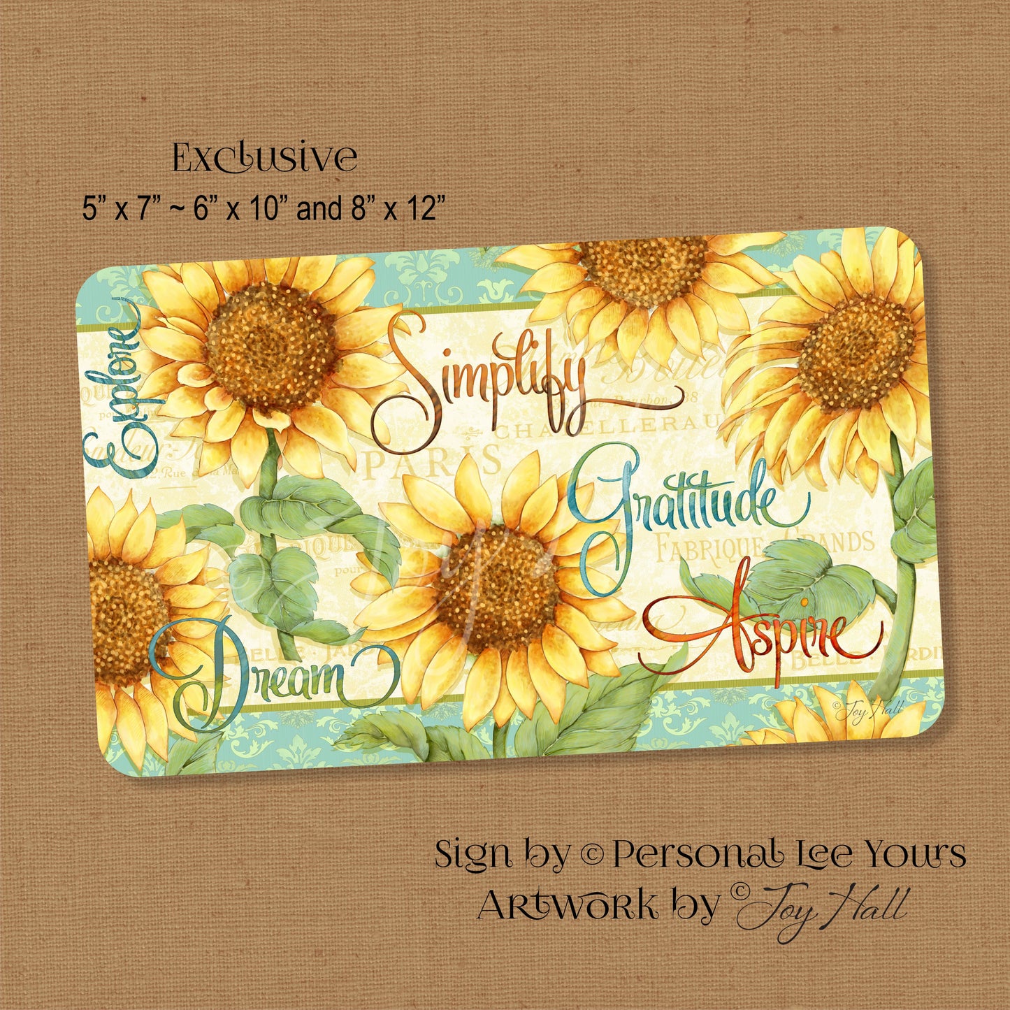 Joy Hall Exclusive Sign * Inspirational Sunflowers * 3 Sizes * Lightweight Metal