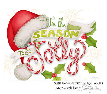 Nicole Tamarin Exclusive Sign * Tis The Season To Be Jolly * Christmas * 2 Sizes * Lightweight Metal