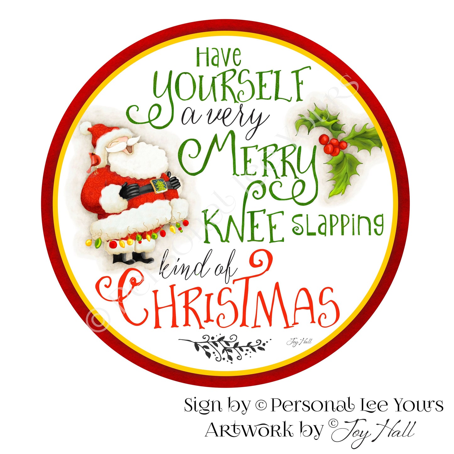 Joy Hall Exclusive Sign * Knee Slapping Christmas * Round * Lightweight Metal