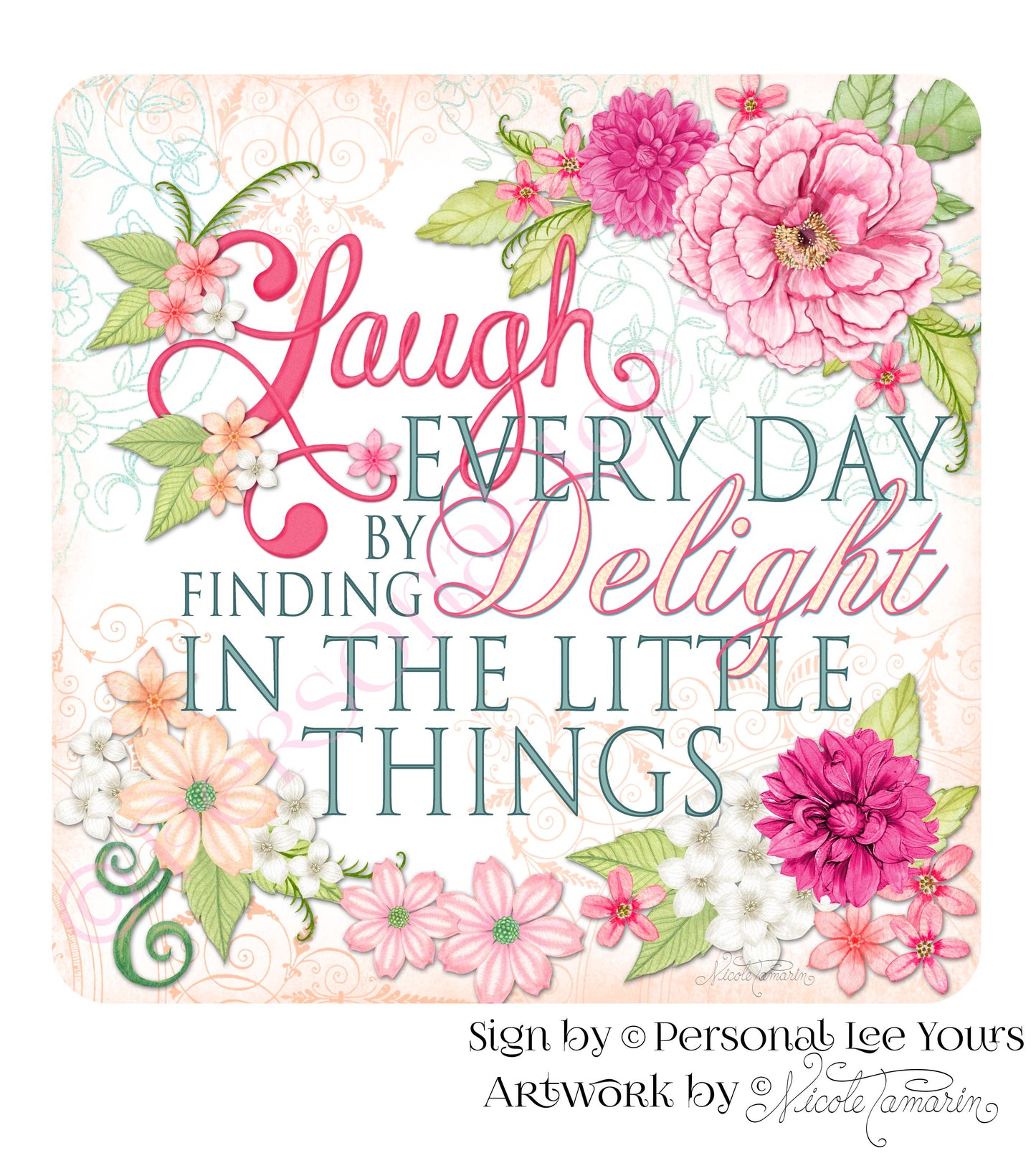 Nicole Tamarin Exclusive Sign * Laugh Every Day * Square * 3 Sizes * Lightweight Metal