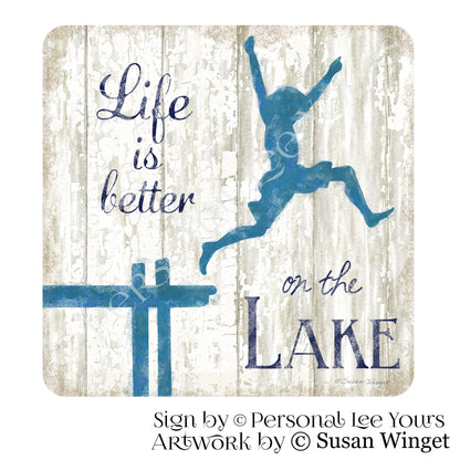 Susan Winget Exclusive Sign * Life Is Better On The Lake * 3 Sizes * Lightweight Metal