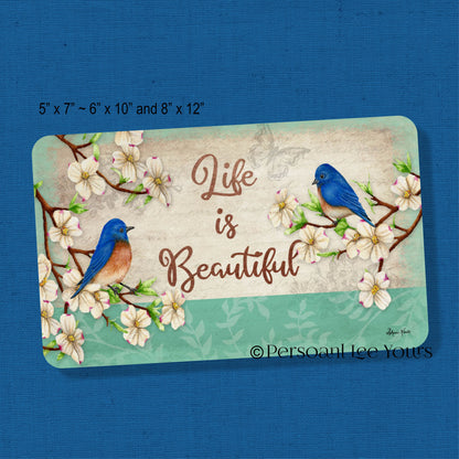 Wreath Sign * Life Is Beautiful II * 3 Sizes * Lightweight Metal