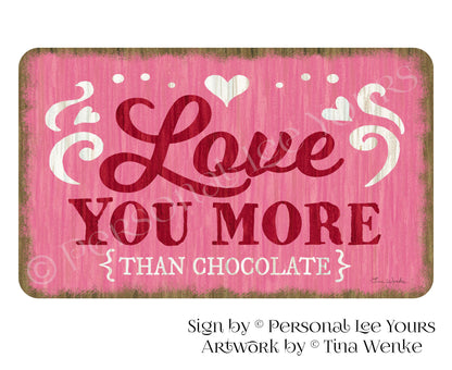 Tina Wenke Exclusive Sign * Farmhouse * Love You More * 3 Sizes * Lightweight Metal