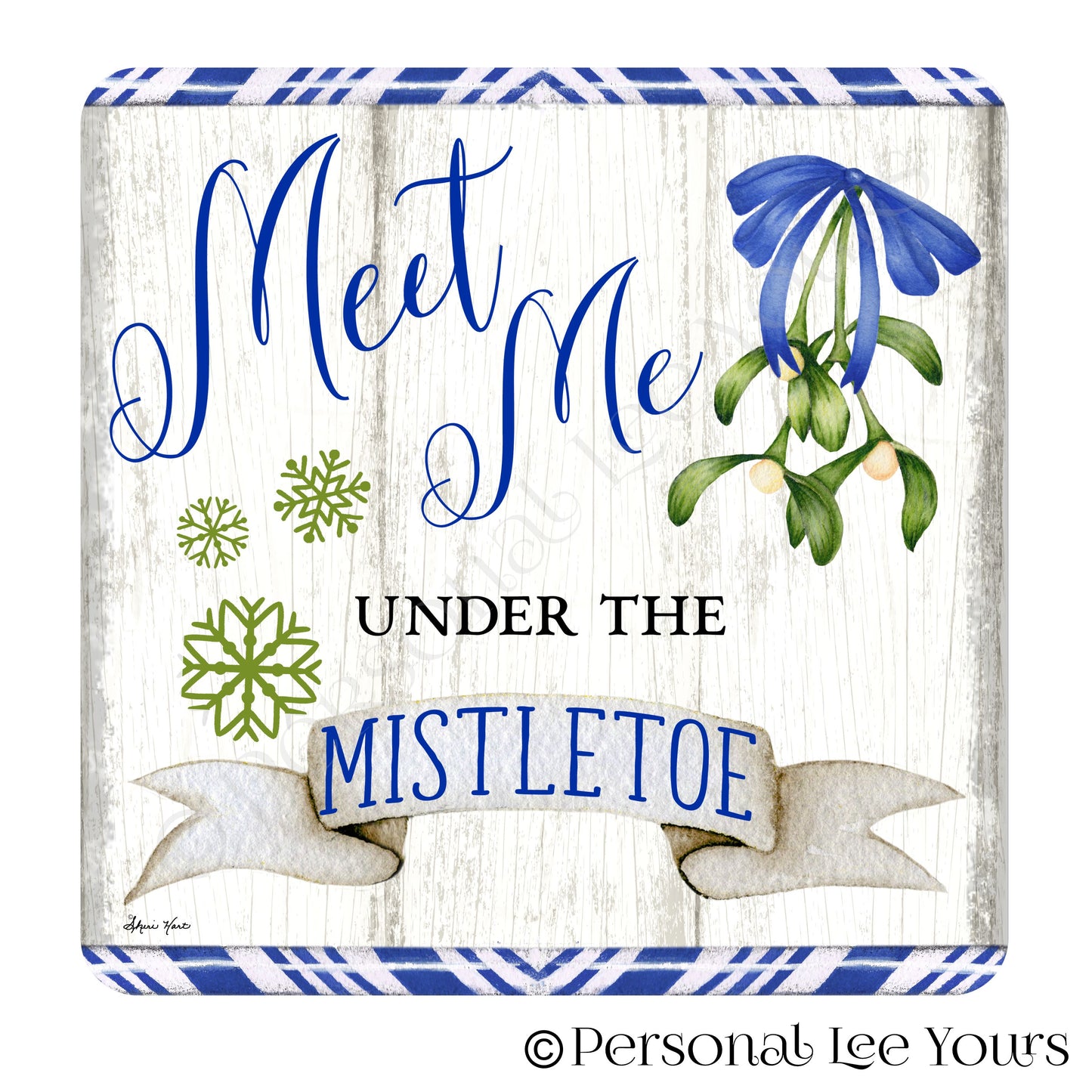 Christmas Wreath Sign * Meet Me Under The Mistletoe * 3 Sizes * Lightweight Metal