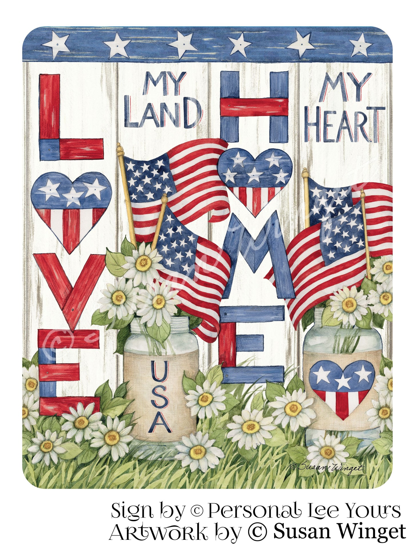 Susan Winget Exclusive Sign * My Land ~ My Heart * 2 Sizes * Lightweight Metal