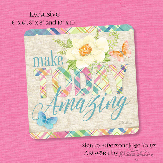 Nicole Tamarin Exclusive Sign * Bright Days * Make Today Amazing * 3 Sizes * Lightweight Metal