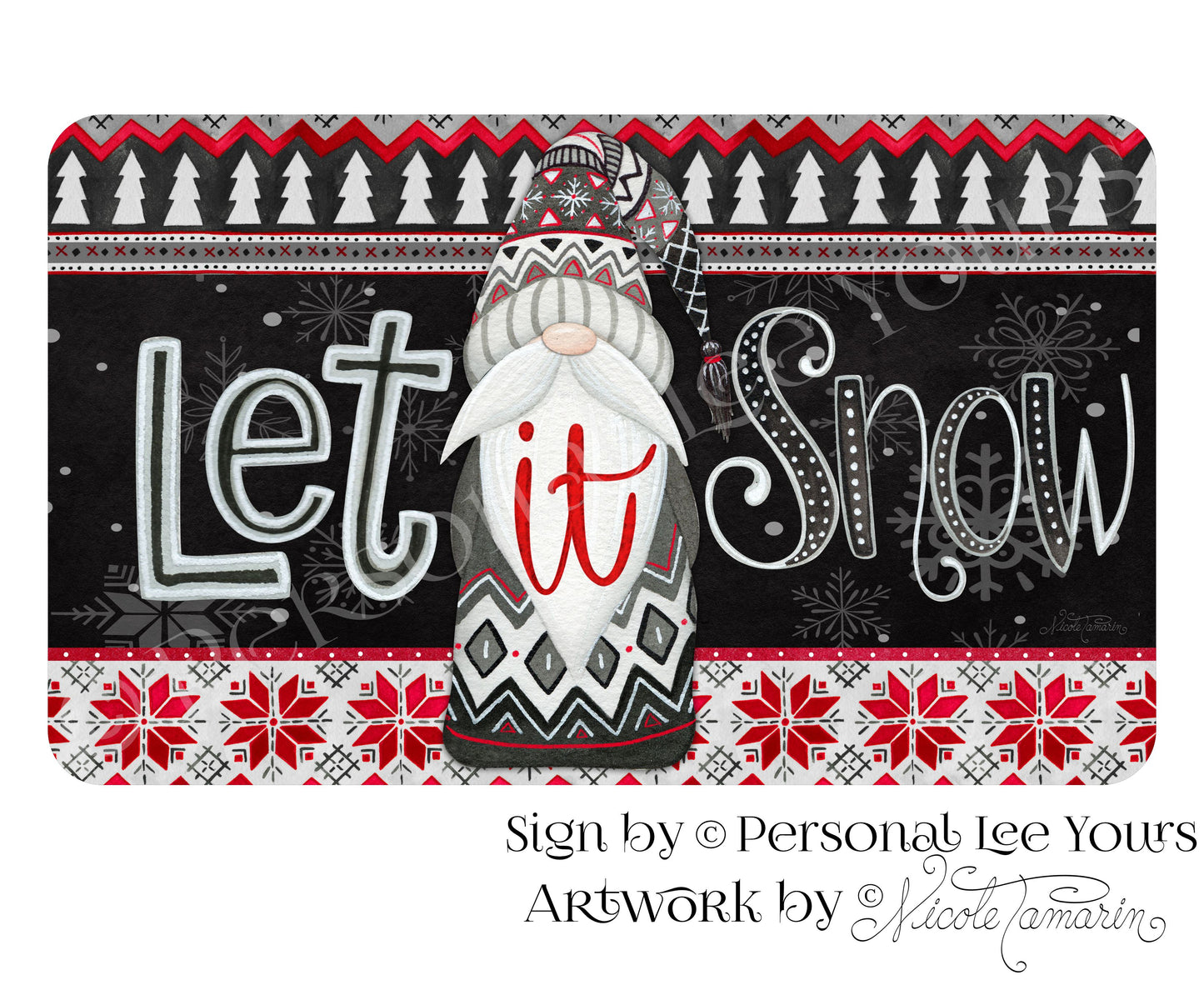Nicole Tamarin Exclusive Sign * Nordic Gnome ~ Let It Snow * Horizontal * 3 Sizes * Lightweight Metal