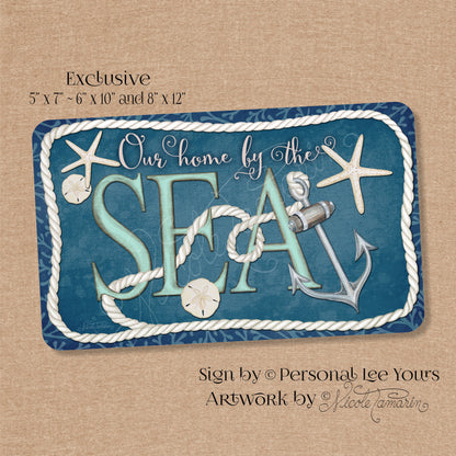 Nicole Tamarin Exclusive Sign * Our Home By The Sea * 3 Sizes * Lightweight Metal