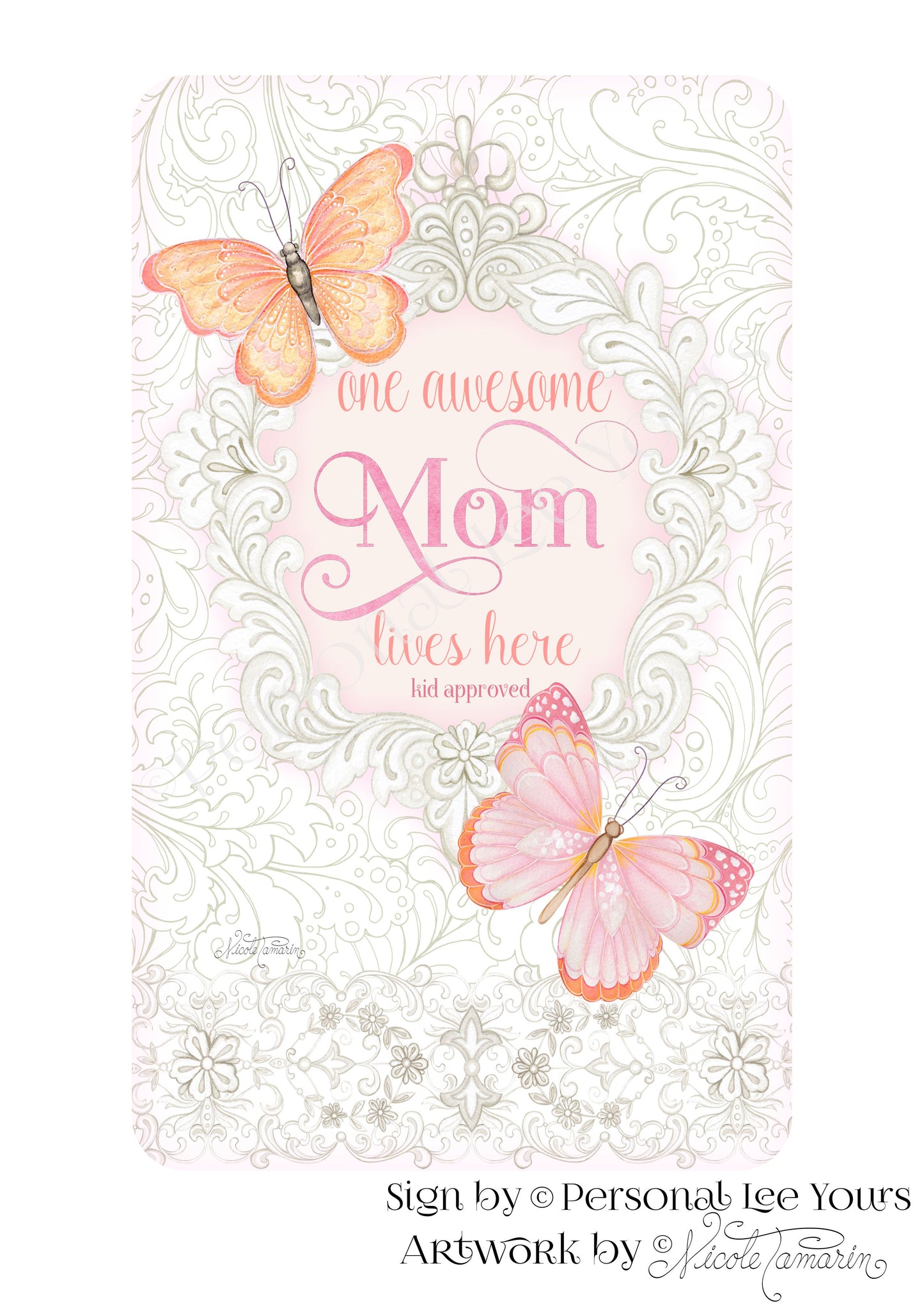 Nicole Tamarin Exclusive Sign * One Awesome Mom * Vertical * 4 Sizes * Lightweight Metal