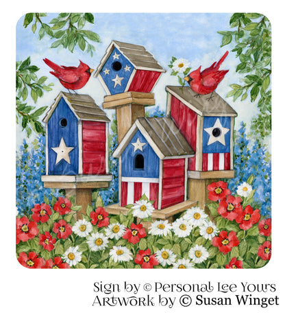 Susan Winget Exclusive Sign * Patriotic Birdhouses * Square * 3 Sizes * Lightweight Metal