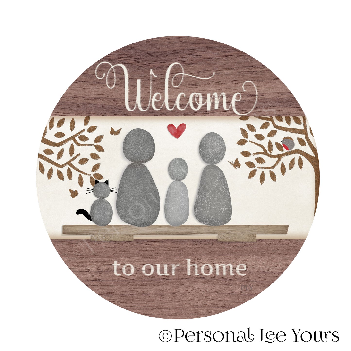 Welcome To Our Home Wreath Sign * Pebble Family of 3 with Cat * Round * Lightweight Metal