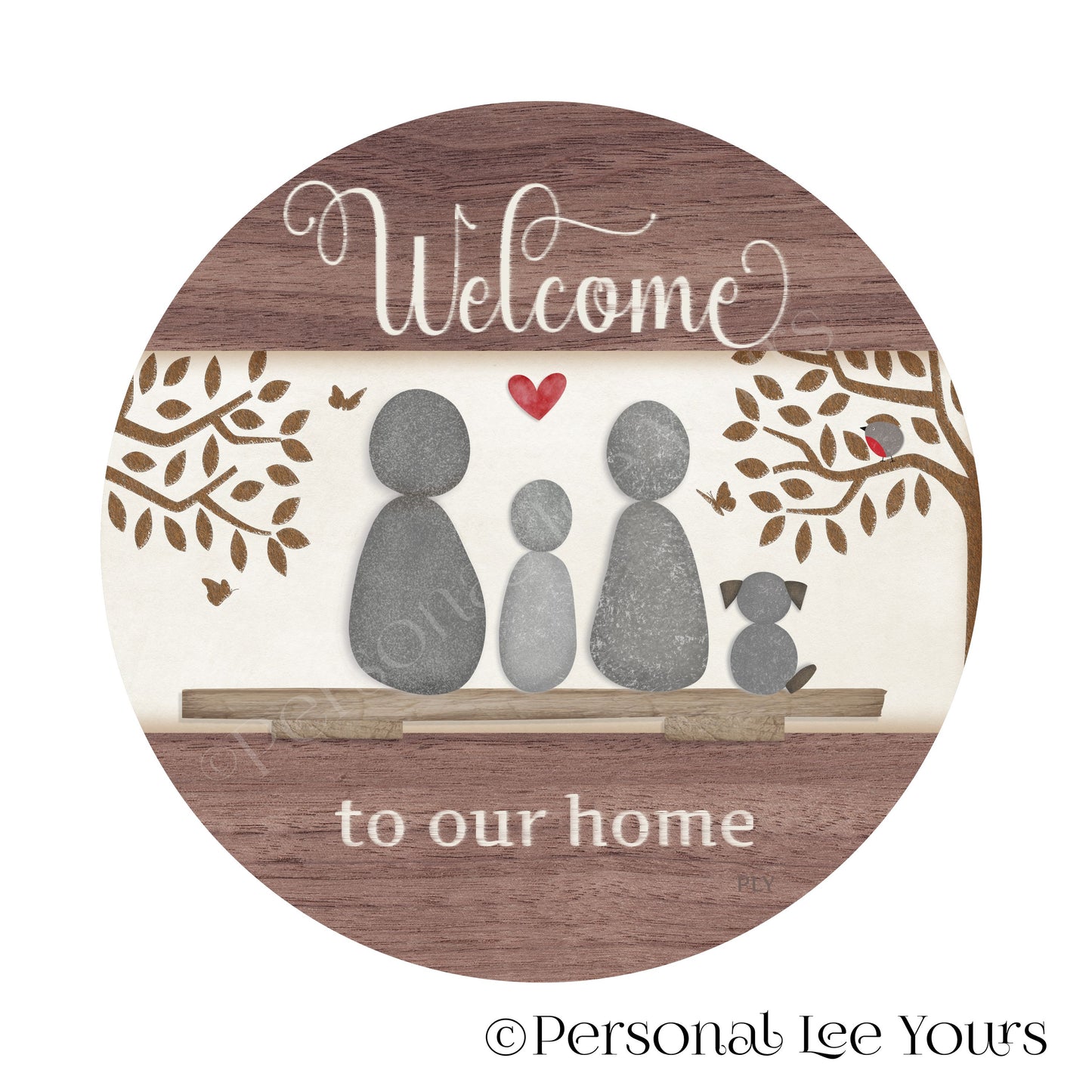 Welcome To Our Home Wreath Sign * Pebble Family of 3 with Dog * Round * Lightweight Metal