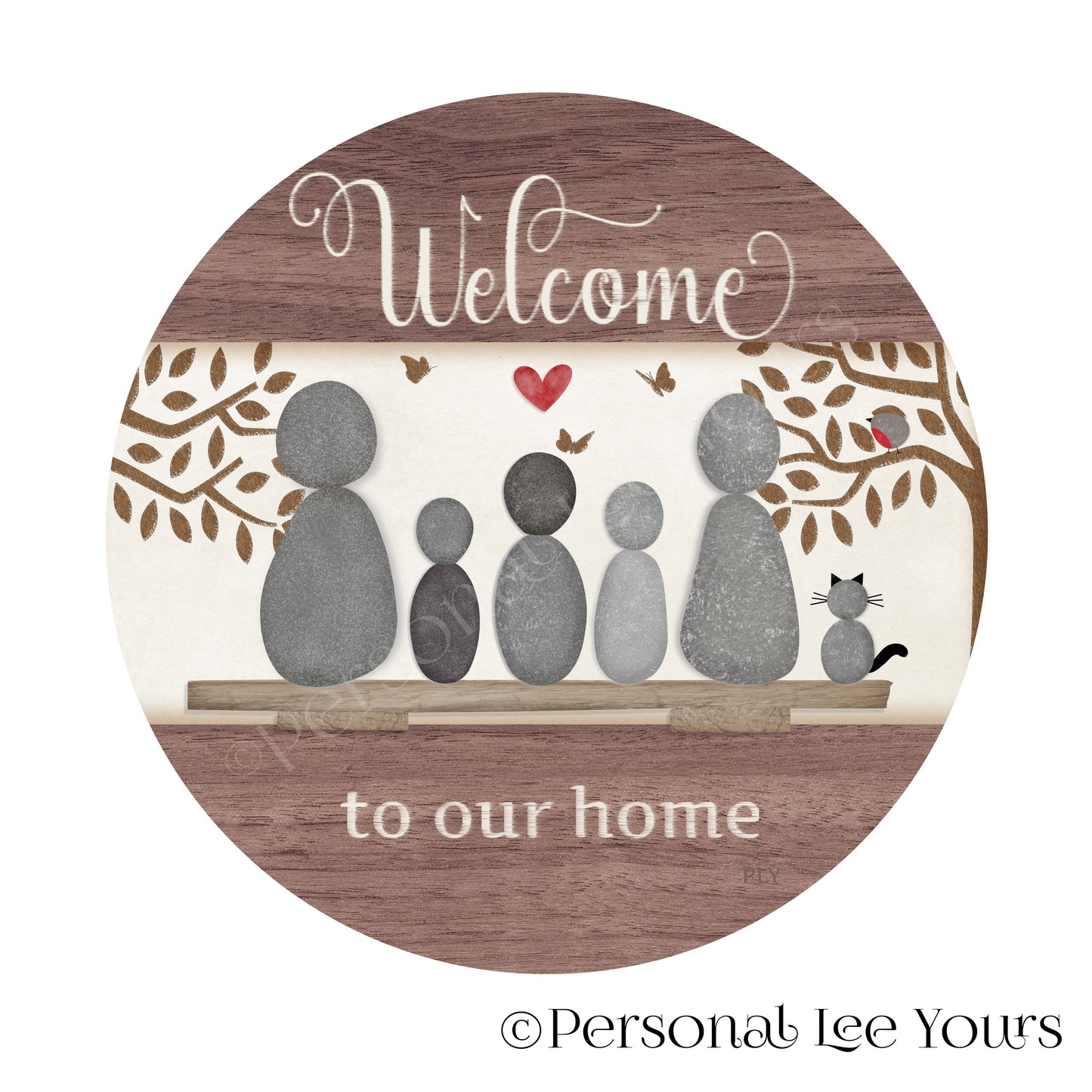 Welcome To Our Home Wreath Sign * Pebble Family of 5 with Cat * Round * Lightweight Metal