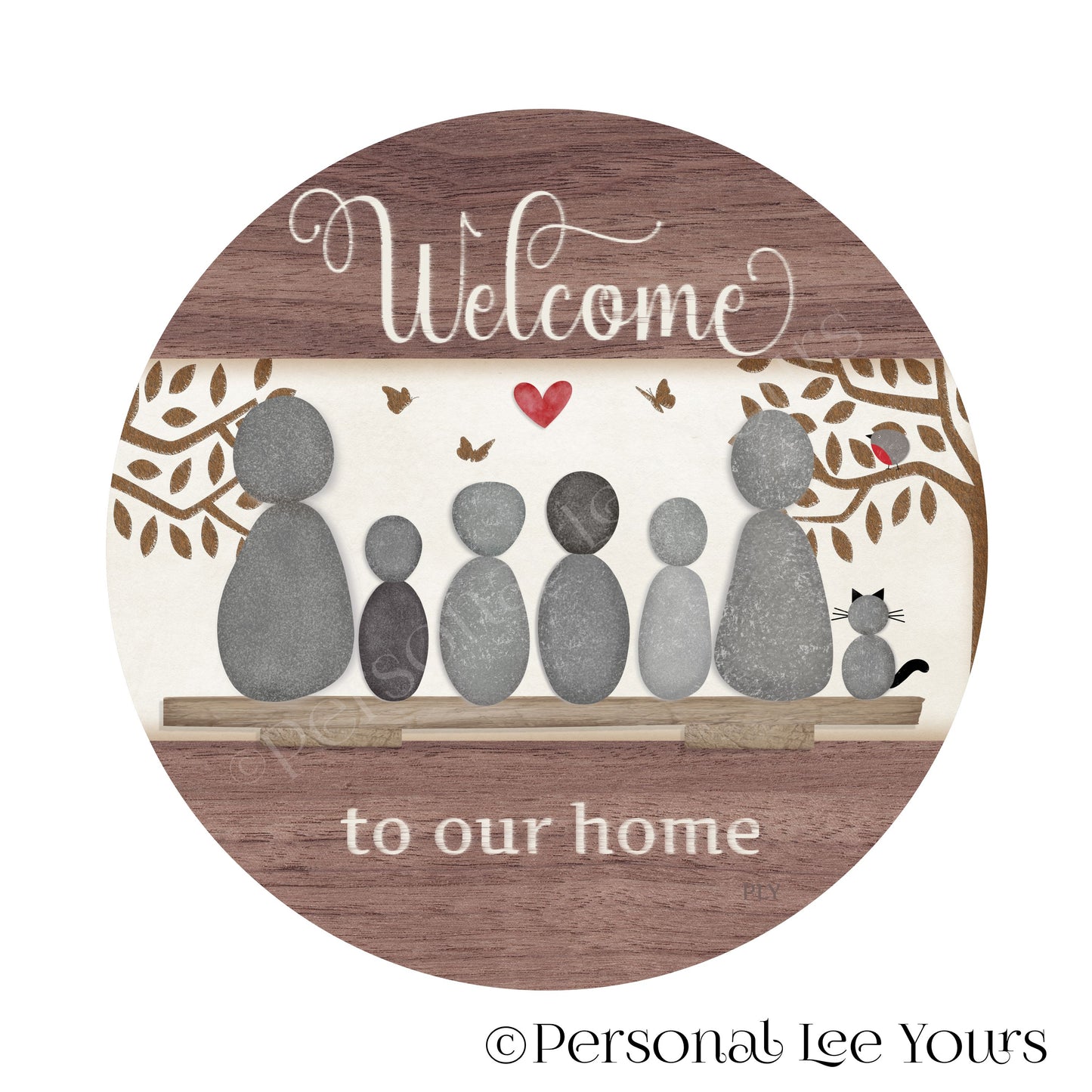 Welcome To Our Home Wreath Sign * Pebble Family of 6 with Cat * Round * Lightweight Metal