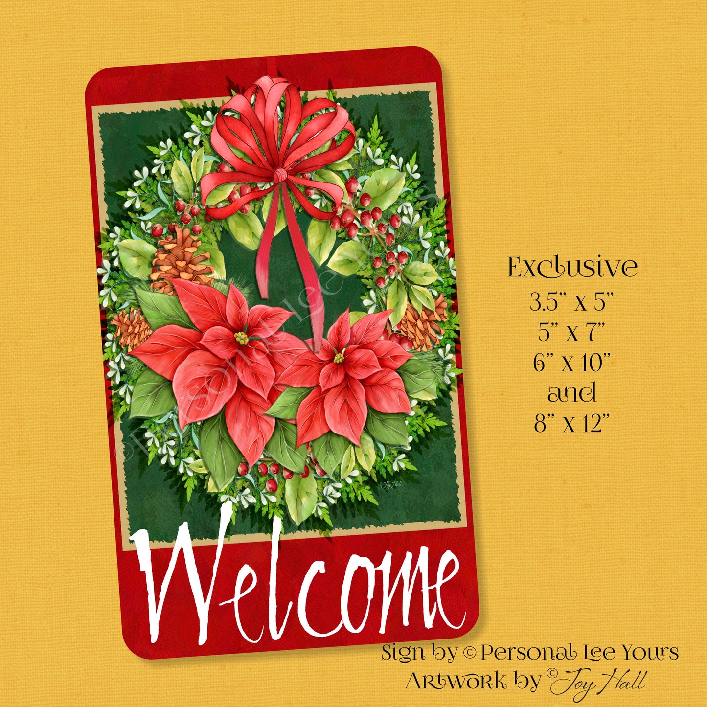 Joy Hall Exclusive Sign * Christmas * Pinecones and Poinsettia Welcom * Vertical * 4 Sizes * Lightweight Metal