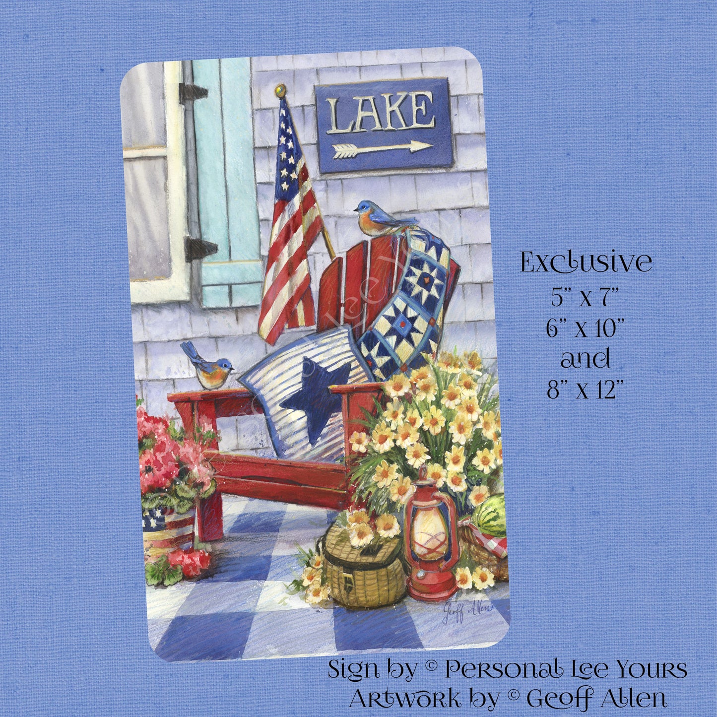 Geoff Allen Exclusive Sign * Patriotic Lake Porch * Vertical * 3 Sizes * Lightweight Metal