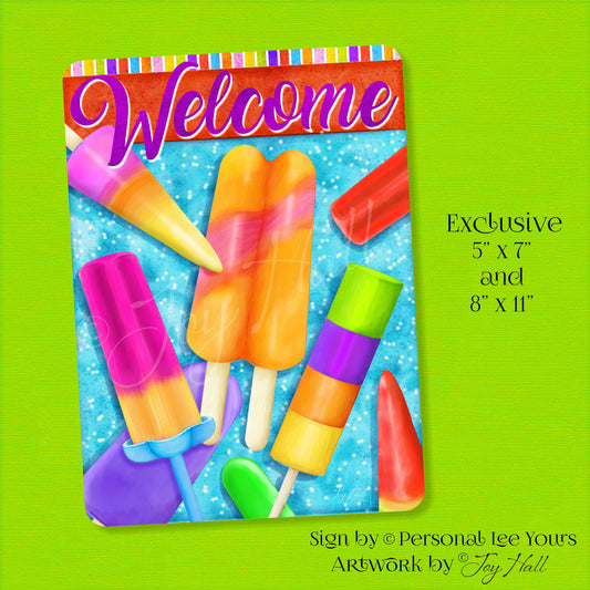 Joy Hall Exclusive Sign * Popsicle Welcome * 2 Sizes * Lightweight Metal