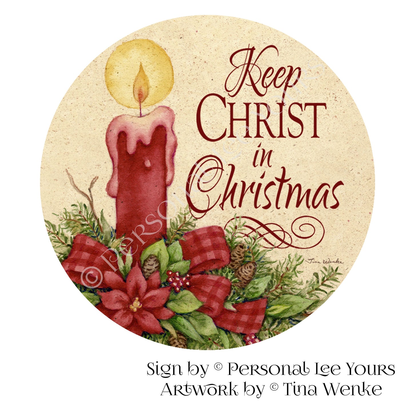 Tina Wenke Exclusive Sign * Keep Christ In Christmas * Round * Lightweight Metal