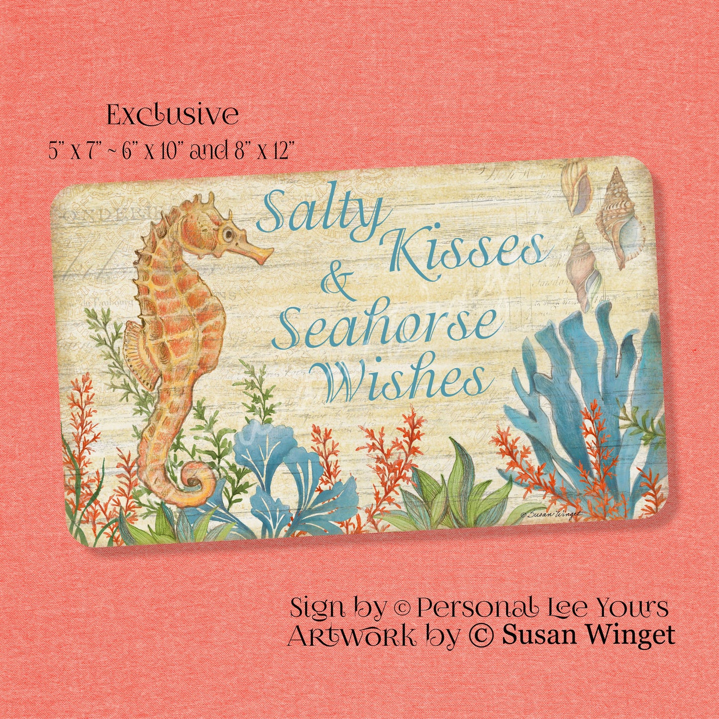 Susan Winget Exclusive Sign * Salty Kisses & Seahorse Wishes * 3 Sizes * Lightweight Metal