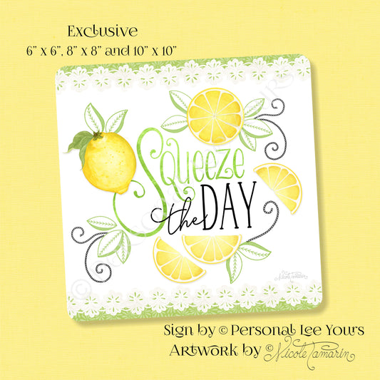 Nicole Tamarin Exclusive Sign * Squeeze The Day * Square * 3 Sizes * Lightweight Metal