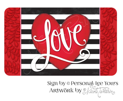 Nicole Tamarin Exclusive Sign * Striped Valentine * 3 Sizes * Lightweight Metal