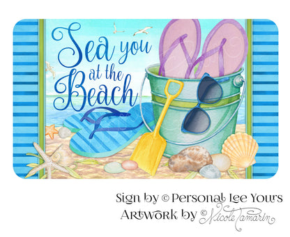 Nicole Tamarin Exclusive Sign * Sea You At The Beach * 3 Sizes * Lightweight Metal