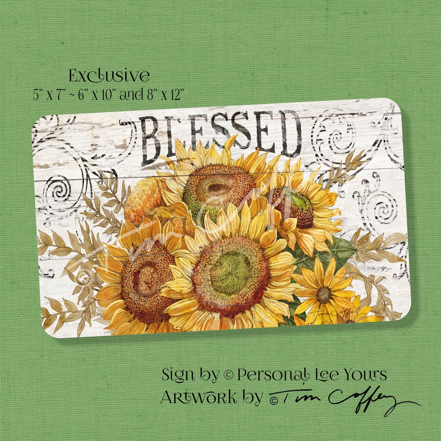 Tim Coffey Exclusive Sign * Blessed * Sunflower Bouquet * 3 Sizes * Lightweight Metal