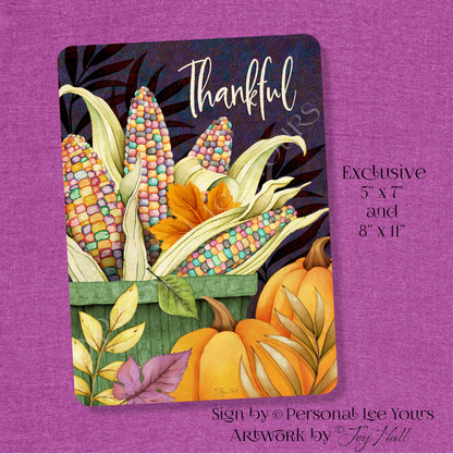 Joy Hall Exclusive Sign * Thankful Indian Corn * Vertical * 2 Sizes * Lightweight Metal