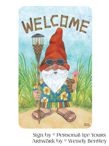 Wendy Bentley Exclusive Sign * Tiki Torch Gnome Welcome * 3 Sizes * Lightweight Metal