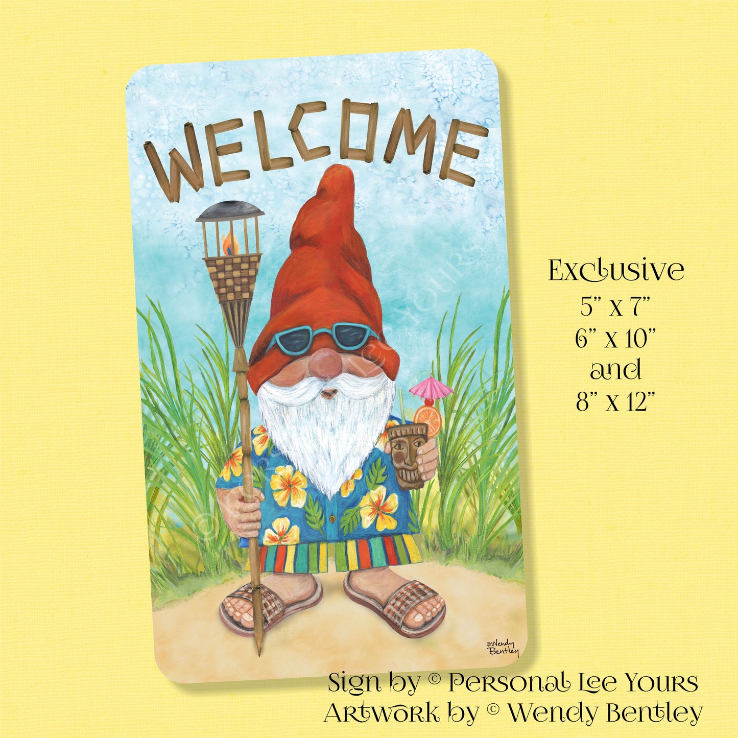 Wendy Bentley Exclusive Sign * Tiki Torch Gnome Welcome * 3 Sizes * Lightweight Metal