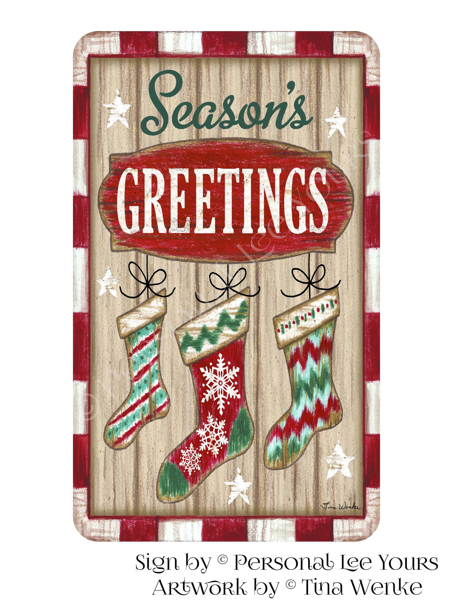 Tina Wenke Exclusive Sign * Farmhouse Christmas * Season's Greetings * Stockings * 3 Sizes * Lightweight Metal