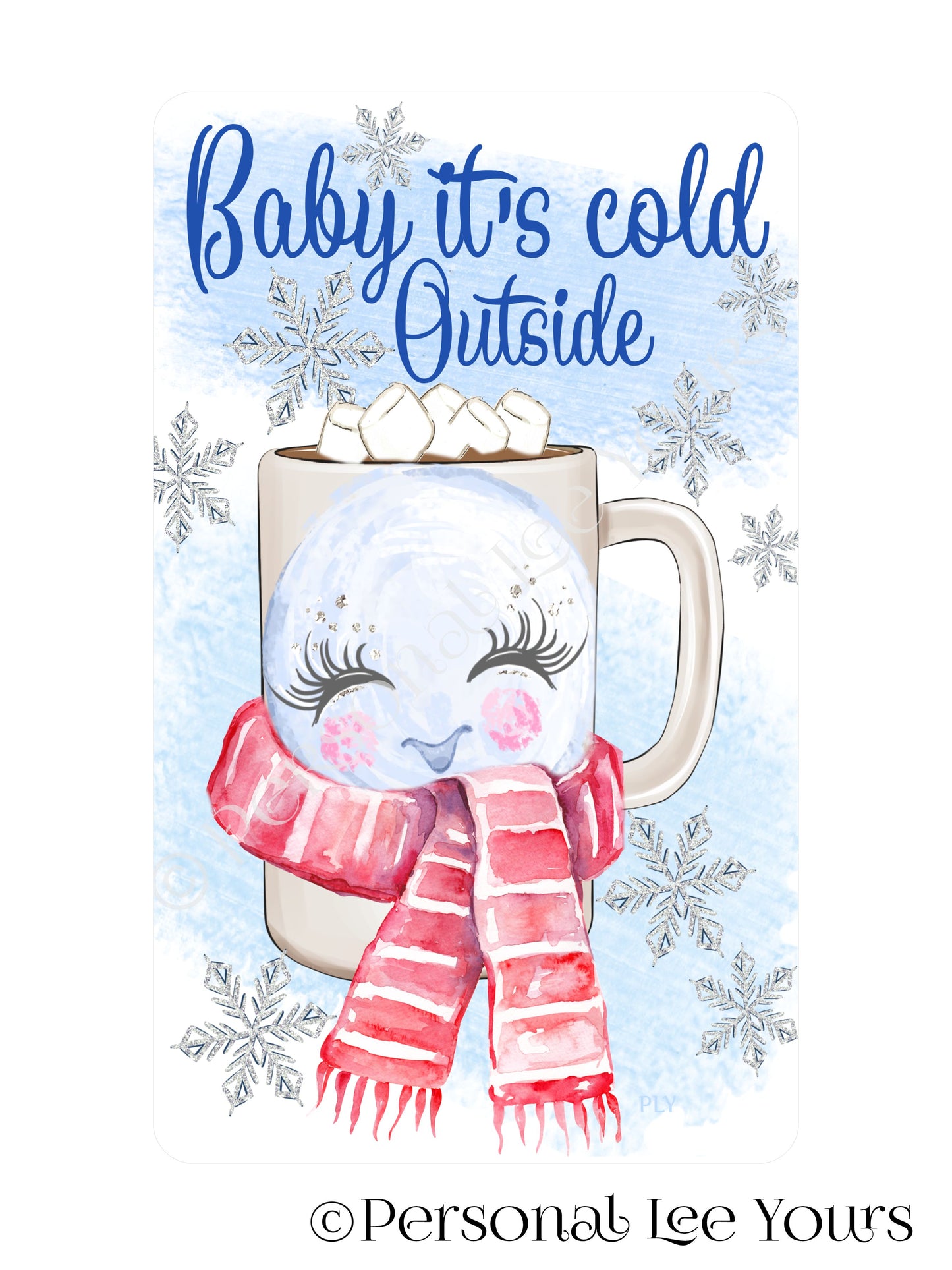 Winter Wreath Sign * Baby It's Cold Outside Cocoa * Vertical * 3 Sizes * Lightweight Metal