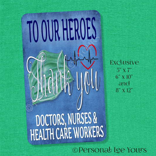 Wreath Sign * To Our Heroes Thank you * Vertical * 3 Sizes * Lightweight Metal
