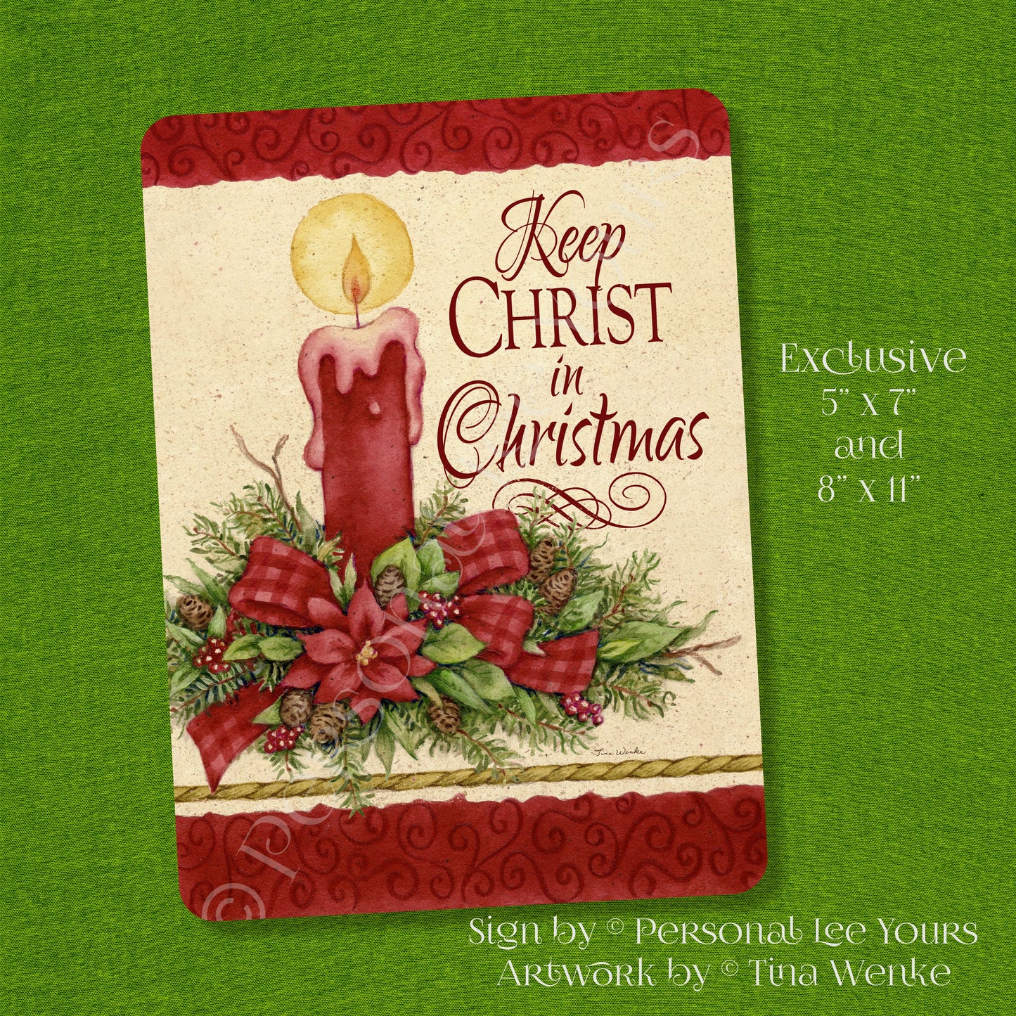 Tina Wenke Exclusive Sign * Keep Christ In Christmas * Vertical * 2 Sizes * Lightweight Metal