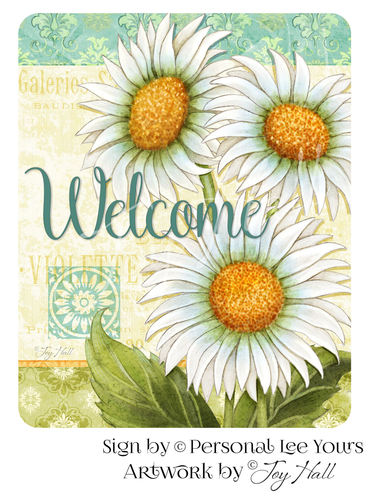 Daley Welcomesign Joy Hall Exclusive Sign * Welcome * Daisies * 2 Sizes * Lightweight Me ...
