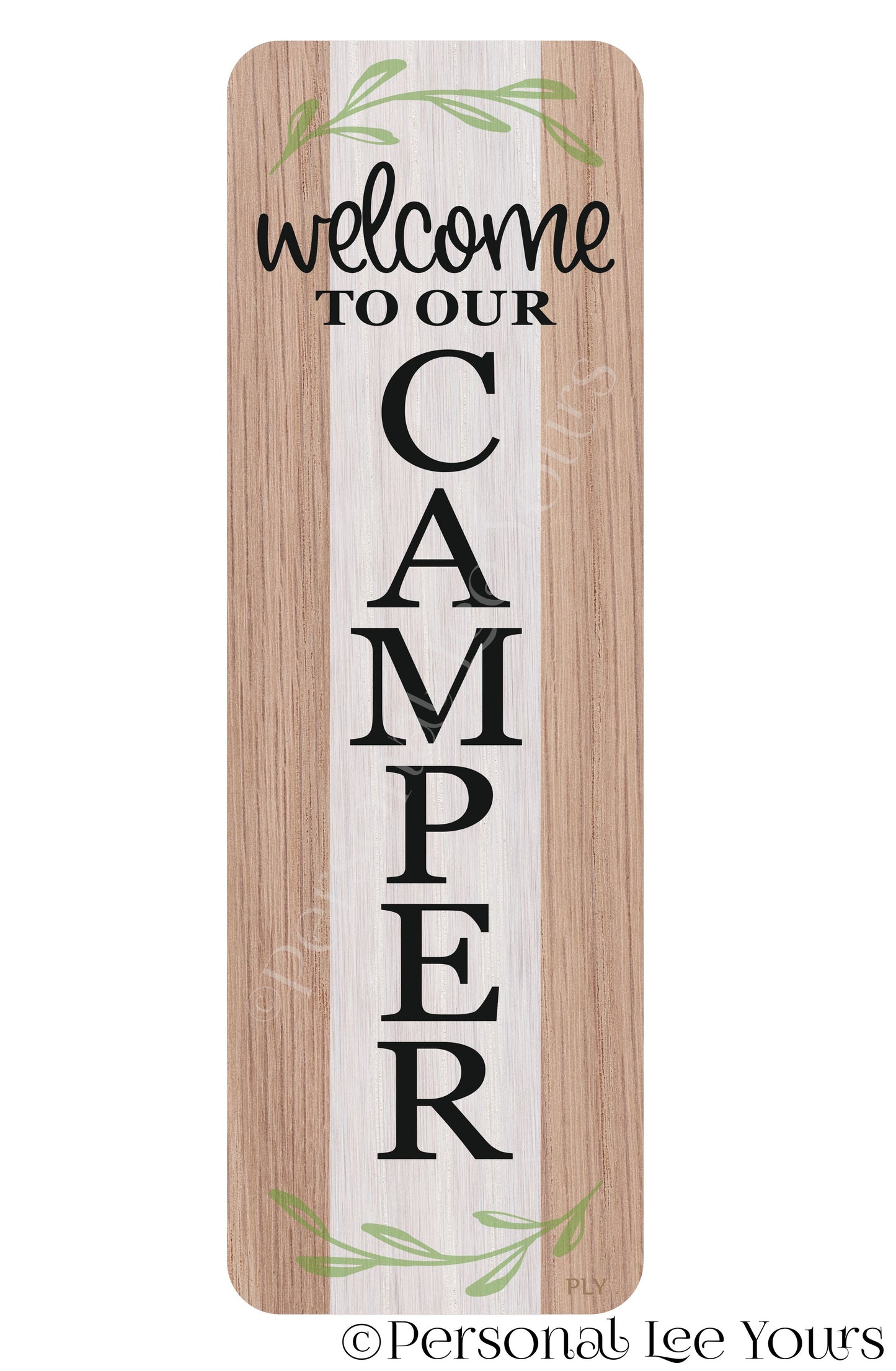 Wreath Sign * Farmhouse Banner * Welcome To Our Camper * 4" x 12" * Lightweight Metal