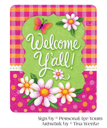 Tina Wenke Exclusive Sign * Welcome Y'all * Vertical * 2 Sizes * Lightweight Metal