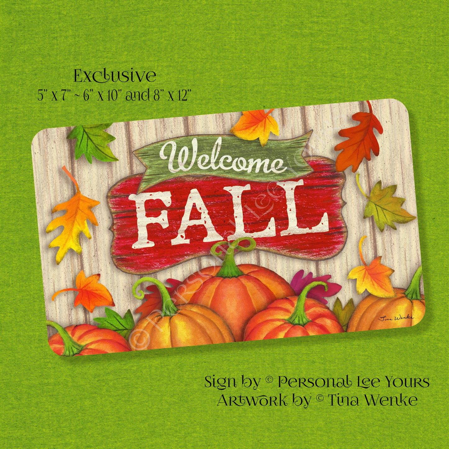 Tina Wenke Exclusive Sign * Welcome Fall * Horizontal * 3 Sizes * Lightweight Metal