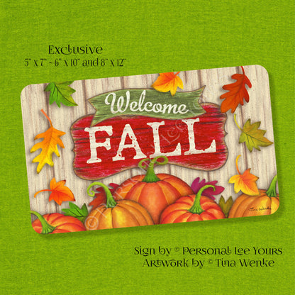 Tina Wenke Exclusive Sign * Welcome Fall * Horizontal * 3 Sizes * Lightweight Metal