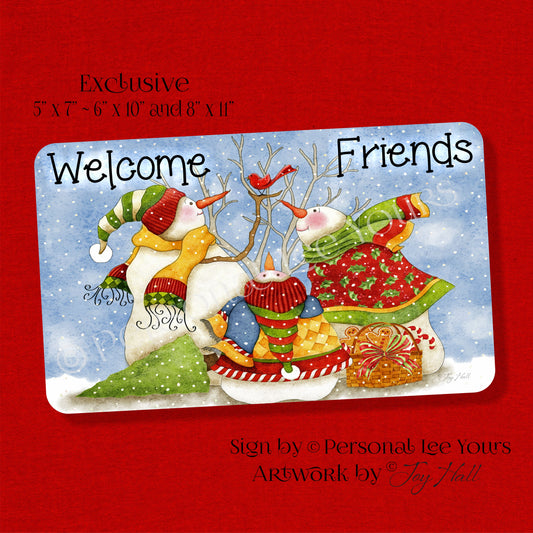 Joy Hall Exclusive Sign * Welcome Friends * Snowman Family * 3 Sizes * Lightweight Metal