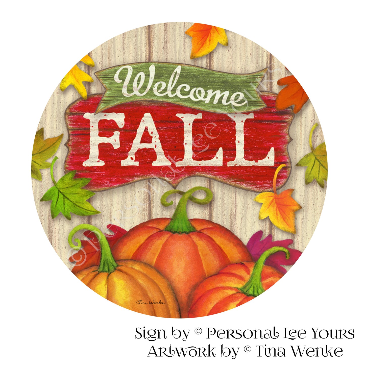 Tina Wenke Exclusive Sign * Welcome Fall * Round * Lightweight Metal