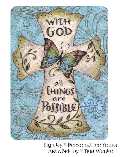 Tina Wenke Exclusive Sign * With God All Things Are Possible Cross * 2 Sizes * Lightweight Metal