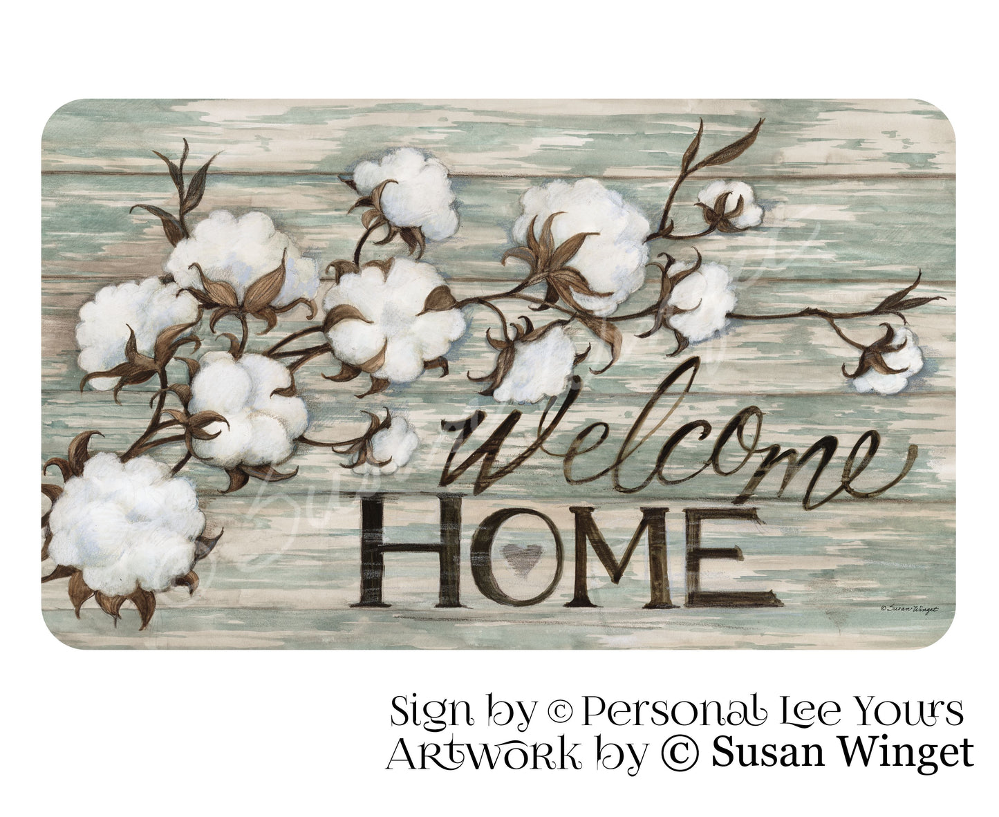 Susan Winget Exclusive Sign * Welcome Home * Cotton Bolls * 3 Sizes * Lightweight Metal