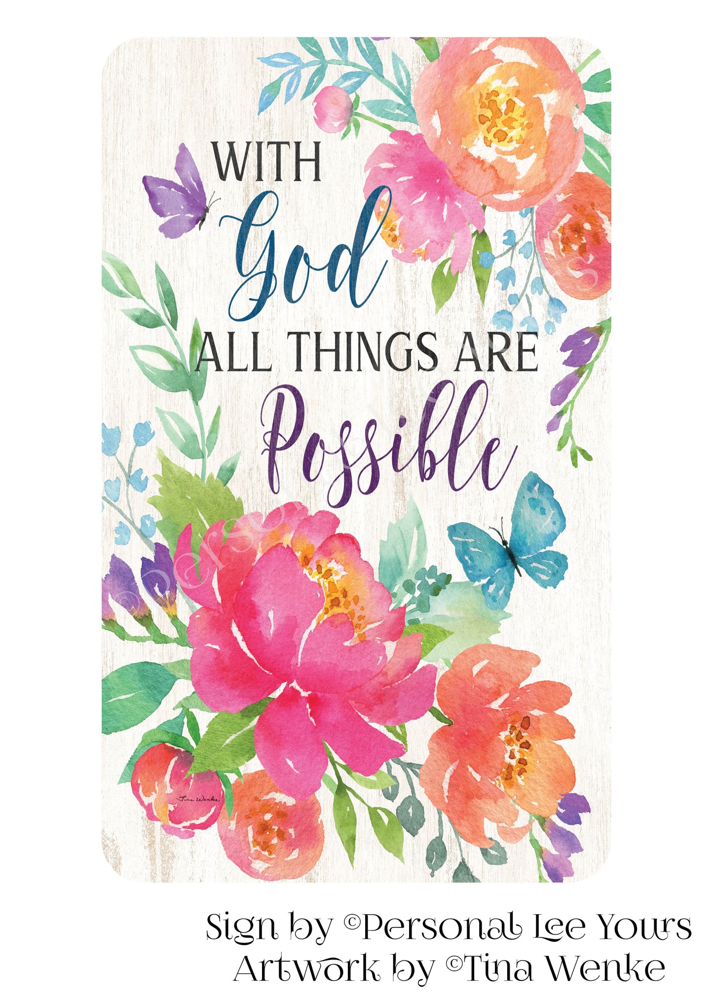 Tina Wenke Exclusive Sign * With God All Things Are Possible * Vertical * 4 Sizes * Lightweight Metal